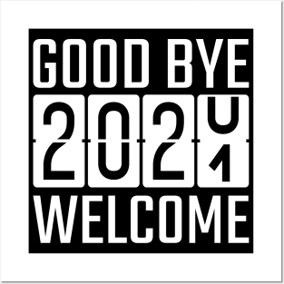 Goodbye 2020 Welcome 2021 Posters and Art